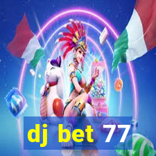 dj bet 77